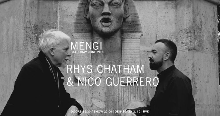 Rhys Chatham & Nico Guerrero | Mengi Reykjavik | June 20 2026